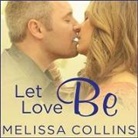 Melissa Collins, Christian Fox, Lucy Rivers - Let Love Be (Audio book)