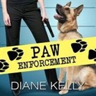 Diane Kelly, Coleen Marlo - Paw Enforcement Lib/E (Hörbuch)