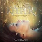 Amy Bearce, Rebecca Gibel - Fairy Keeper (Audiolibro)