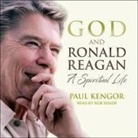 Paul Kengor, Bob Souer - God and Ronald Reagan Lib/E: A Spiritual Life (Audio book)