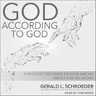 Gerald Schroeder, Tom Parks - God According to God Lib/E: A Physicist Proves We've Been Wrong about God All Along (Audiolibro)