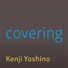 Kenji Yoshino, Patrick Girard Lawlor - Covering Lib/E: The Hidden Assault on Our Civil Rights (Audio book)