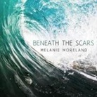 Melanie Moreland, John Lane, Tatiana Sokolov - Beneath the Scars (Audio book)
