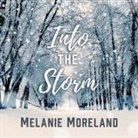 Melanie Moreland, John Lane, Tatiana Sokolov - Into the Storm (Audio book)