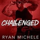 Ryan Michele, Mason Lloyd, Kendall Taylor - Challenged Lib/E (Audiolibro)