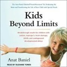 Anat Baniel, Suzanne Toren - Kids Beyond Limits Lib/E: The Anat Baniel Method Neuromovement for Awakening the Brain and Transforming the Life of Your Child with Special Need (Audio book)
