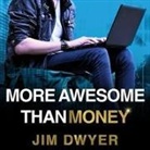 Jim Dwyer, Pete Larkin - More Awesome Than Money Lib/E: Four Boys and Their Heroic Quest to Save Your Privacy from Facebook (Audio book)