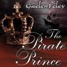 Gaelen Foley, Elizabeth Wiley - The Pirate Prince (Audio book)
