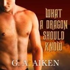 G. A. Aiken, Hollie Jackson - What a Dragon Should Know (Audiolibro)