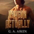 G. A. Aiken, Hollie Jackson - Dragon Actually Lib/E (Audiolibro)
