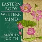 Anodea Judith, Laura Jennings - Eastern Body, Western Mind: Psychology and the Chakra System as a Path to the Self (Audio book)