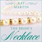 Kat Martin, Henrietta Meire - The Bride's Necklace (Audio book)