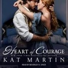 Kat Martin, Beverley A. Crick - Heart of Courage (Audio book)