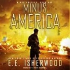 E. E. Isherwood, Steve Marvel - Minus America (Audio book)