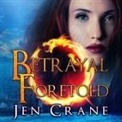 Jen Crane, Dara Rosenberg - Betrayal Foretold (Audio book)