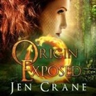 Jen Crane, Dara Rosenberg - Origin Exposed (Audio book)