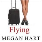 Megan Hart, Abby Craden - Flying (Audio book)