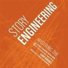 Larry Brooks, Chris Sorensen - Story Engineering Lib/E: Mastering the 6 Core Competencies of Successful Writing (Audiolibro)