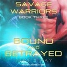 Jude Gray, Justine O. Keef - Bound and Betrayed (Audio book)