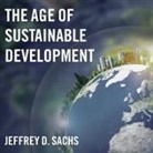 Jeffrey D. Sachs, Bob Souer - The Age of Sustainable Development (Audio book)