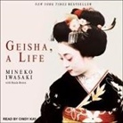 Mineko Iwasaki, Cindy Kay - Geisha, a Life (Audio book)