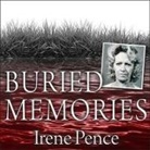Irene Pence, George Newbern - Buried Memories Lib/E: The Bloody Crimes and Execution of the Texas Black Widow (Audio book)