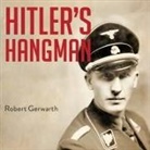 Robert Gerwarth, Napoleon Ryan - Hitler's Hangman Lib/E: The Life of Heydrich (Audio book)
