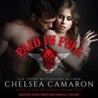 Chelsea Camaron, Aiden Snow, Kendall Taylor - Paid in Full Lib/E (Hörbuch)