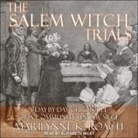 Marilynne K. Roach, Elizabeth Wiley - The Salem Witch Trials: A Day-By-Day Chronicle of a Community Under Siege (Audio book)