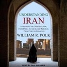 William R. Polk, Paul Boehmer - Understanding Iran: Everything You Need to Know, from Persia to the Islamic Republic, from Cyrus to Khamenei (Audio book)