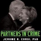 Jerome Corsi, Mike Chamberlain - Partners in Crime Lib/E: The Clintons' Scheme to Monetize the White House for Personal Profit (Hörbuch)