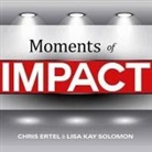Chris Ertel, Lisa Kay Solomon, Sean Pratt - Moments of Impact Lib/E: How to Design Strategic Conversations That Accelerate Change (Audio book)