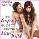 Jessica Clare, Jillian Macie - The Expert's Guide to Driving a Man Wild (Hörbuch)