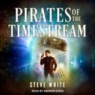 Steve White, Andrew Eiden - Pirates of the Timestream (Audio book)