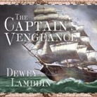 Dewey Lambdin, John Lee - The Captain's Vengeance Lib/E (Audio book)