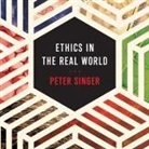 Peter Singer, Matthew Lloyd Davies - Ethics in the Real World: 82 Brief Essays on Things That Matter (Audio book)
