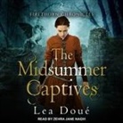 Lea Doué, Zehra Jane Naqvi - The Midsummer Captives (Audio book)