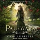 Camille Peters, Shiromi Arserio - Pathways Lib/E (Audio book)
