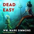 Wm Mark Simmons, Wayne Mitchell - Dead Easy Lib/E (Audio book)