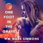 Wm Mark Simmons, Wayne Mitchell - One Foot in the Grave Lib/E (Audio book)