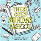 Alexander C. Eberhart, Joel Leslie - There Goes Sunday School Lib/E (Audio book)