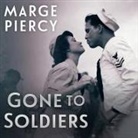 Marge Piercy, Justine Eyre - Gone to Soldiers Lib/E (Audio book)