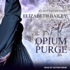 Elizabeth Bailey, Esther Wane - The Opium Purge Lib/E (Audio book)