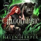 Helen Harper, Saskia Maarleveld - Bloodmagic Lib/E (Audio book)