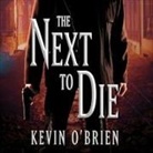 Kevin O'Brien, Joe Barrett - The Next to Die (Hörbuch)