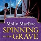 Molly Macrae, Emily Durante - Spinning in Her Grave (Audio book)