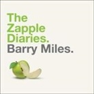 Barry Miles, Shaun Grindell - The Zapple Diaries Lib/E: The Rise and Fall of the Last Beatles Label (Hörbuch)