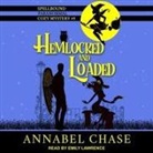 Annabel Chase, Emily Lawrence - Hemlocked and Loaded Lib/E (Audio book)