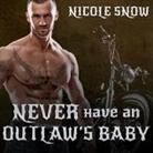 Nicole Snow, Alexandra Shawnee, Aiden Snow - Never Have an Outlaw's Baby (Audiolibro)