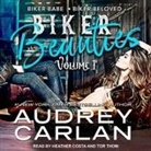 Audrey Carlan, Heather Costa, Tor Thom - Biker Beauties Lib/E: Biker Babe, Biker Beloved (Audio book)